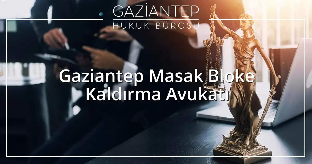 Gaziantep Hukuk Bürosu